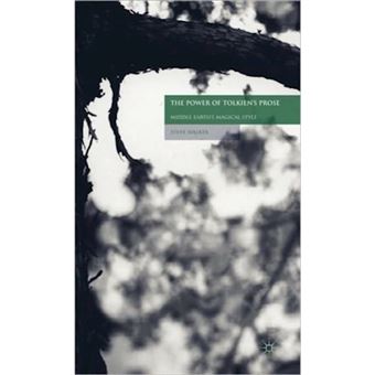 The Power of Tolkien's Prose - Middle-Earth's Magical Style - Hardback - 2010 - 1