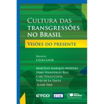 Cultura Das Transgressões No Brasil. Visões Do Presente - 1