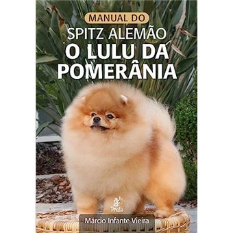 Manual Do Spitz Alemão - O Lulu Da Pomerânia - 1