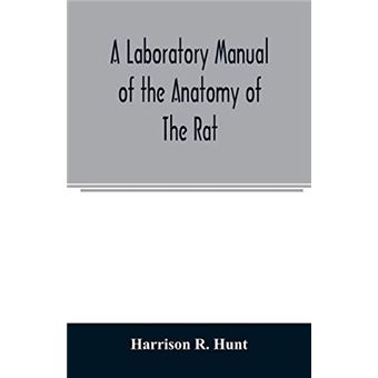 A Laboratory Manual Of The Anatomy Of The Rat - 1