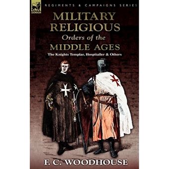 The Military Religious Orders of the Middle Ages - The Knights Templar, Hospitaller and Others - Paperback / softback - 2010 - 1