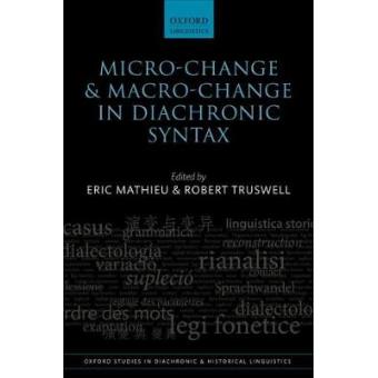 Micro-change And Macro-change In Diachronic Syntax - 1