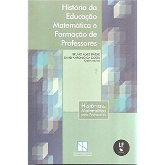 História Da Educação Matemática E Formação De Professores - 1