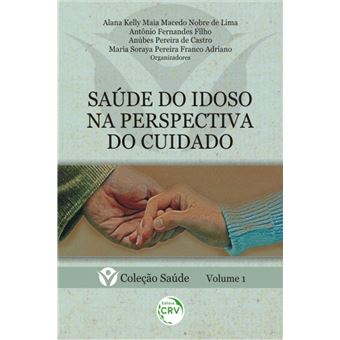 Saúde Do Idoso Na Perspectiva Do Cuidado - 1