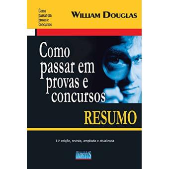 Como Passar em Provas e Concursos. Resumo - 1