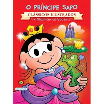 O Príncipe Sapo - Coleção Turma da Monica Novo Clássicos Ilustrados - 1