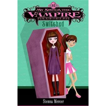 My Sister the Vampire #1: Switched - 1