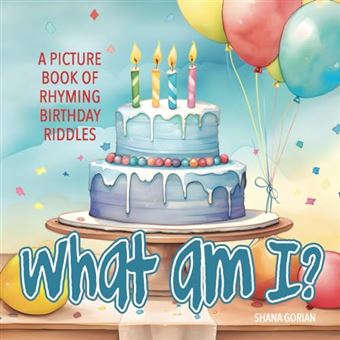 What Am I? Birthday: A Picture Book of Read-Aloud, Rhyming Birthday Riddles - 1