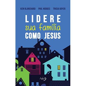 Lidere Sua Família Como Jesus - 1