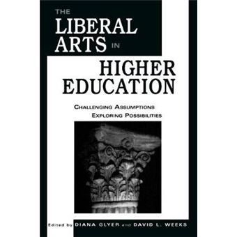 The Liberal Arts in Higher Education - 1