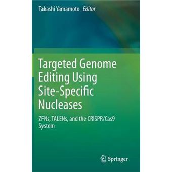Targeted Genome Editing Using Site-Specific Nucleases - ZFNs, TALENs, and the CRISPR/Cas9 System - Hardback - 2015 - 1