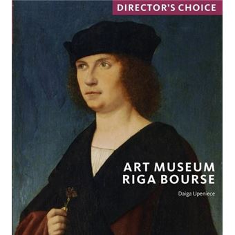 Art Museum Riga Bourse  Directors Choice By Daiga Upeniece - 1
