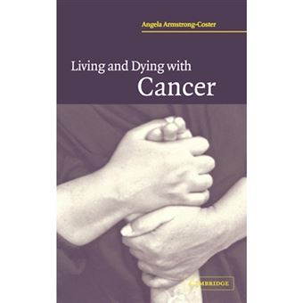 Living and Dying with Cancer - Hardback - 2004 - 1