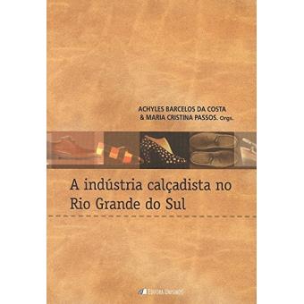 A Industria Calçadista no Rio Grande do Sul - 1