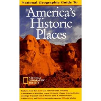 National Geographic's Guide to America's Historic Places - 1