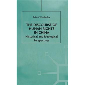 The Discourse of Human Rights in China - Historical and Ideological Perspectives - Hardback - 1999 - 1