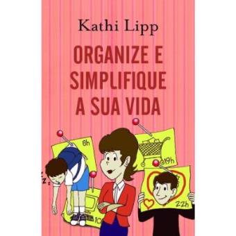 Organize E Simplifique Sua Vida - 1