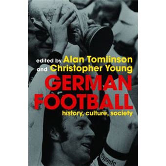 German Football - History, Culture, Society - Paperback - 2005 - 1