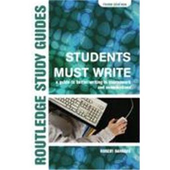 Students Must Write: A Guide To Better Writing In Coursework And Examinations - 1