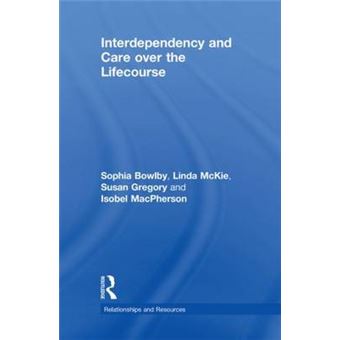 Interdependency and Care Over the Lifecourse - Hardback - 2010 - 1