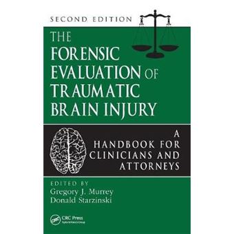 The Forensic Evaluation of Traumatic Brain Injury - A Handbook for Clinicians and Attorneys - Hardback - 2007 - 1