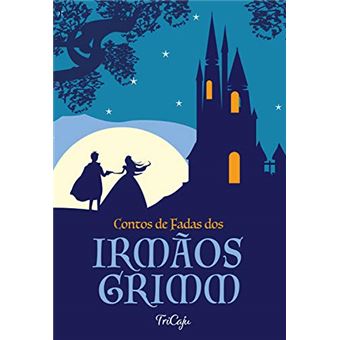 Contos de Fadas dos Irmãos Grimm - 1