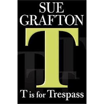 T Is for Trespass, Kinsey Millhone Mysteries - 1