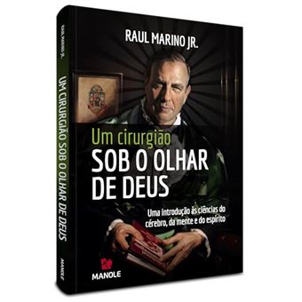 Um Cirurgião Sob O Olhar De Deus: Uma Introdução Às Ciências Do Cérebro, Da Mente E Do Espírito - 1