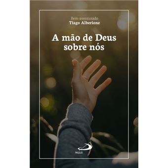 A Mão de Deus Sobre Nós - 1