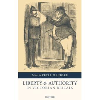 Liberty and Authority in Victorian Britain - Hardback - 2006 - 1