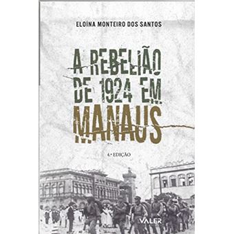 A Rebelião De 1924 Em Manaus - 1