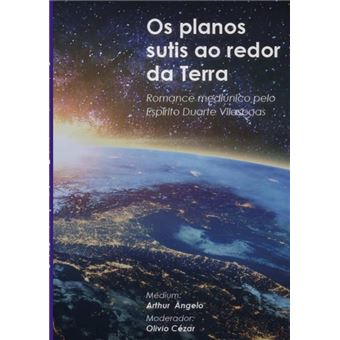 Os Planos Sutis Ao Redor Da Terra - 1