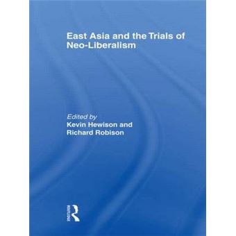 East Asia and the Trials of Neo-liberalism - Paperback - 2009 - 1