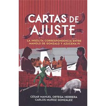 Cartas De Ajuste. La Insólita Correspondencia Entre Manolo De Gonzalo Y Azucena Pi - 1