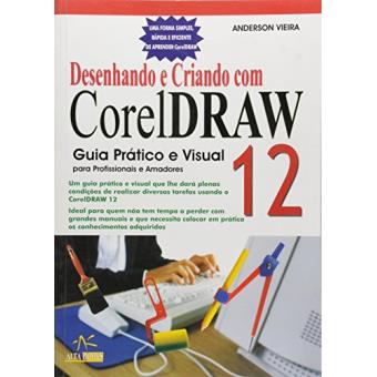Desenhando e Criando Com Coreldraw 12 Guia - 1