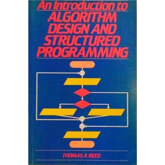 An introduction to algorithm design and structured programming. - 1