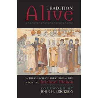Tradition Alive : On the Church and the Christian Life in Our Time - 1