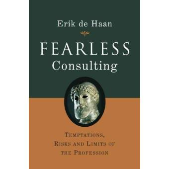 Fearless Consulting - Temptations, Risks and Limits of the Profession - Hardback - 2006 - 1