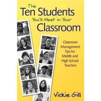 The Ten Students You'll Meet in Your Classroom - Classroom Management Tips for Middle and High School Teachers - Paperback - 2007 - 1
