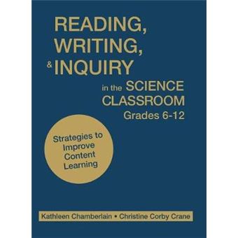 Reading, Writing, and Inquiry in the Science Classroom, Grades 6-12 - Strategies to Improve Content Learning - Hardback - 2008 - 1