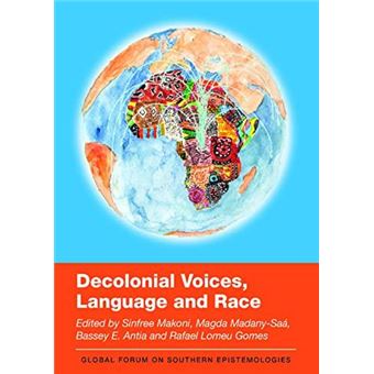 Decolonial Voices Language And Race By Multilingual Matters - 1