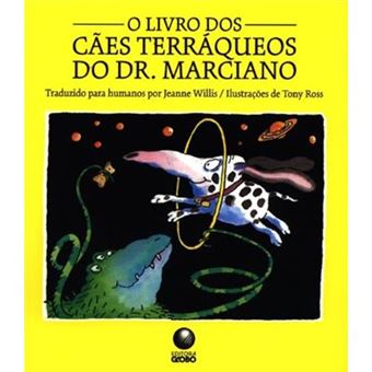 O Livro Dos Cães Terráqueos Do Dr. Marciano - 1