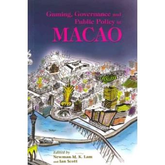 Gaming, Governance and Public Policy in Macao - Paperback - 2011 - 1