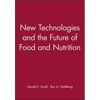 New Technologies and the Future of Food and Nutrition - Hardback - 1991 - 1