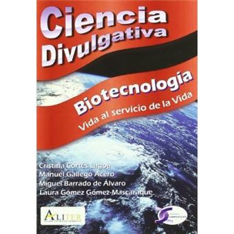 BIOTECNOLOGÍA. Vida al servicio de la Vida - 1