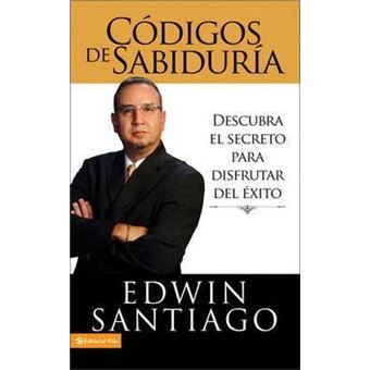 Codigos de la Sabiduria : Descubra El Secreto Para Disfrutar del Exito - 1