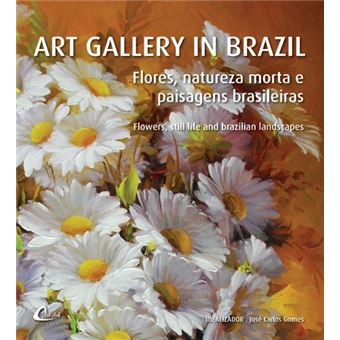 Art Gallery In Brazil: Flores, Natureza Morta E Pa - 1