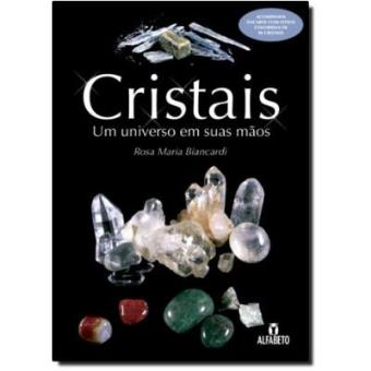Cristais. Um Universo Em Suas Mãos - 1