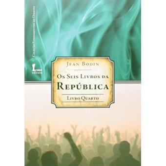 Os Seis Livros Da Republica - Livro Quatro - 1