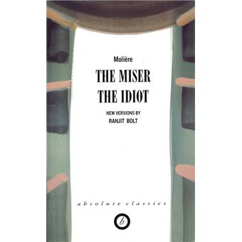 The Miser / the Idiot - Paperback - 2001 - 1